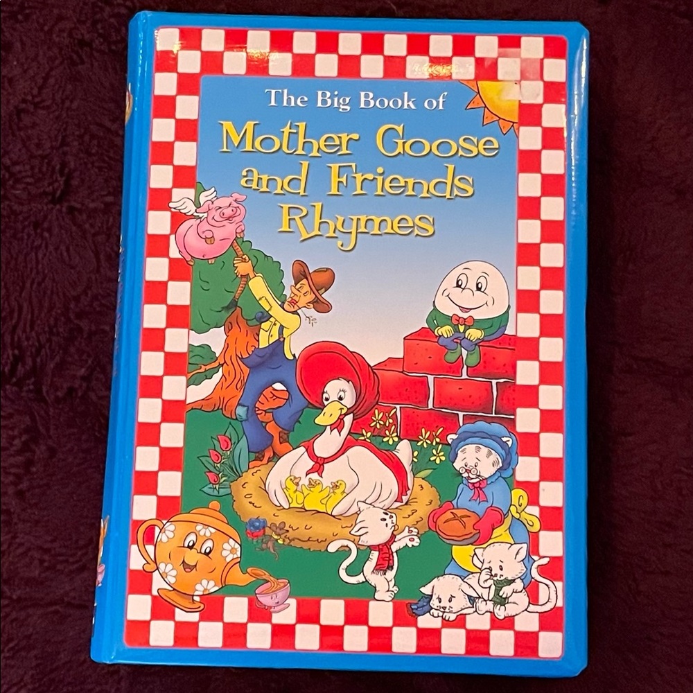 The Big Book of Mother Goose and Friends Rhymes
